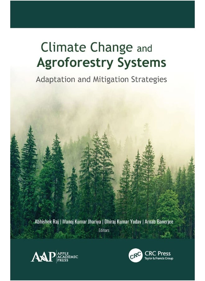 Climate Change and Agroforestry Systems: Adaptation and Mitigation Strategies 