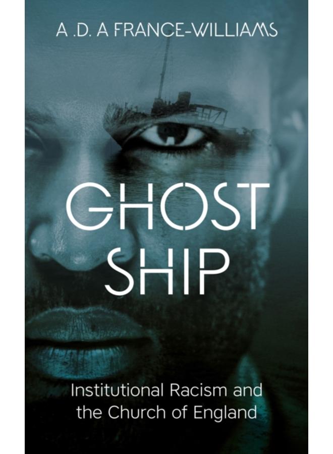 Ghost Ship : Institutional Racism and the Church of England