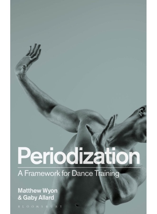 Periodization A Framework for Dance Training - Paperback