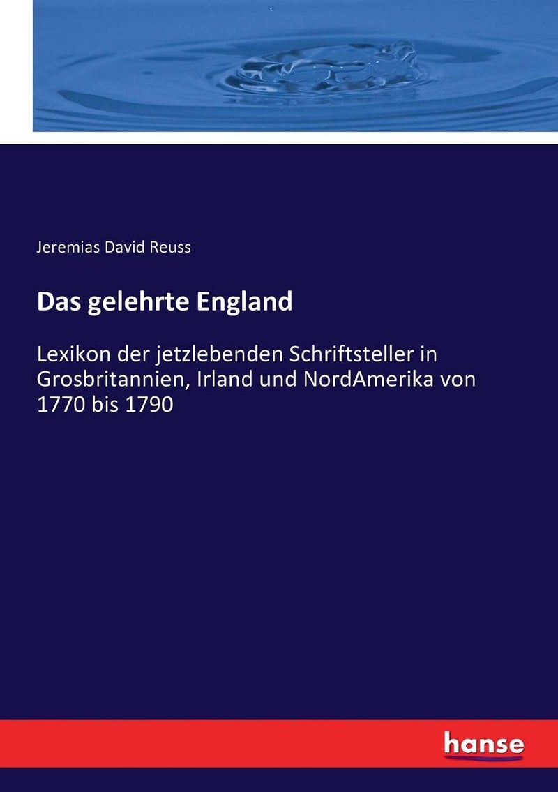 Das gelehrte England: Lexikon der jetzlebenden Schriftsteller in Grosbritannien, Irland und NordAmerika von 1770 bis 1790 - Image 1