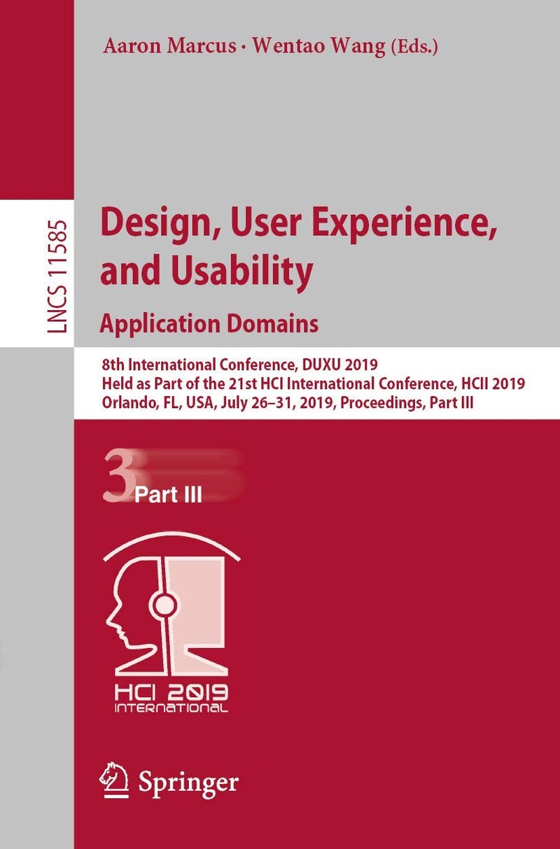 Design, User Experience, and Usability. Applicatio: 8th International Conference, Duxu 2019, Held as P