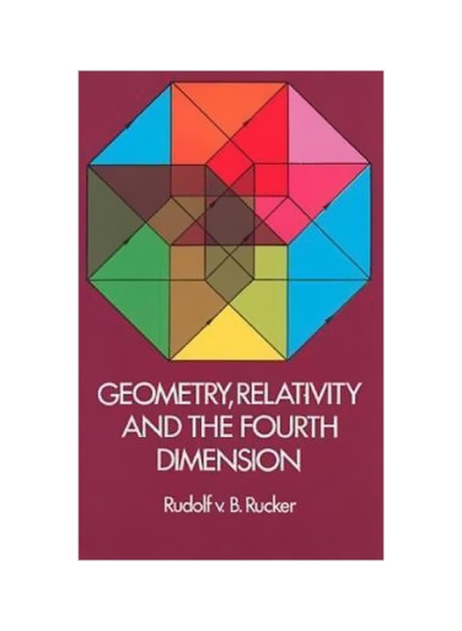 Geometry, Relativity, And The Fourth Dimension