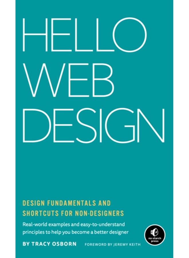 Hello Web Design : Design Fundamentals and Shortcuts for Non-Designers 