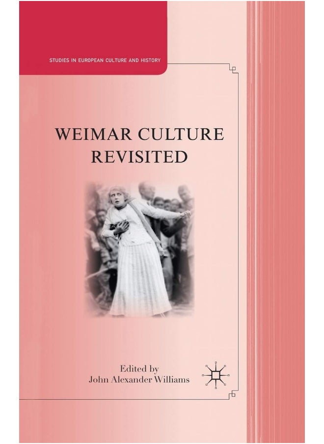 Weimar Culture Revisited 