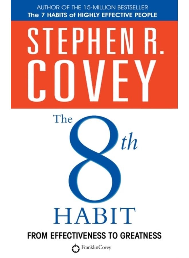 The 8th Habit From Effectiveness to Greatness - Paperback