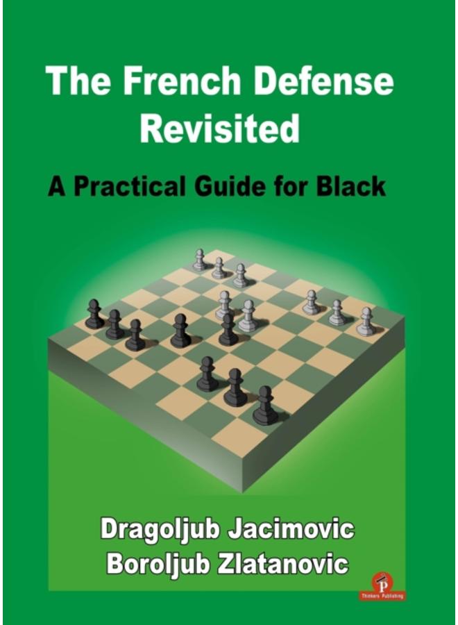 The French Defense Revisited : A Practical Guide for Black 