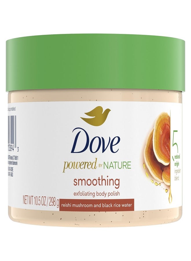 Dove Powered By Nature Smoothing Body Polish Exfoliating With 5 Natural Origin Ingredient Blend For Skin Care 10.5 oz (Pack of 1) - Image 1