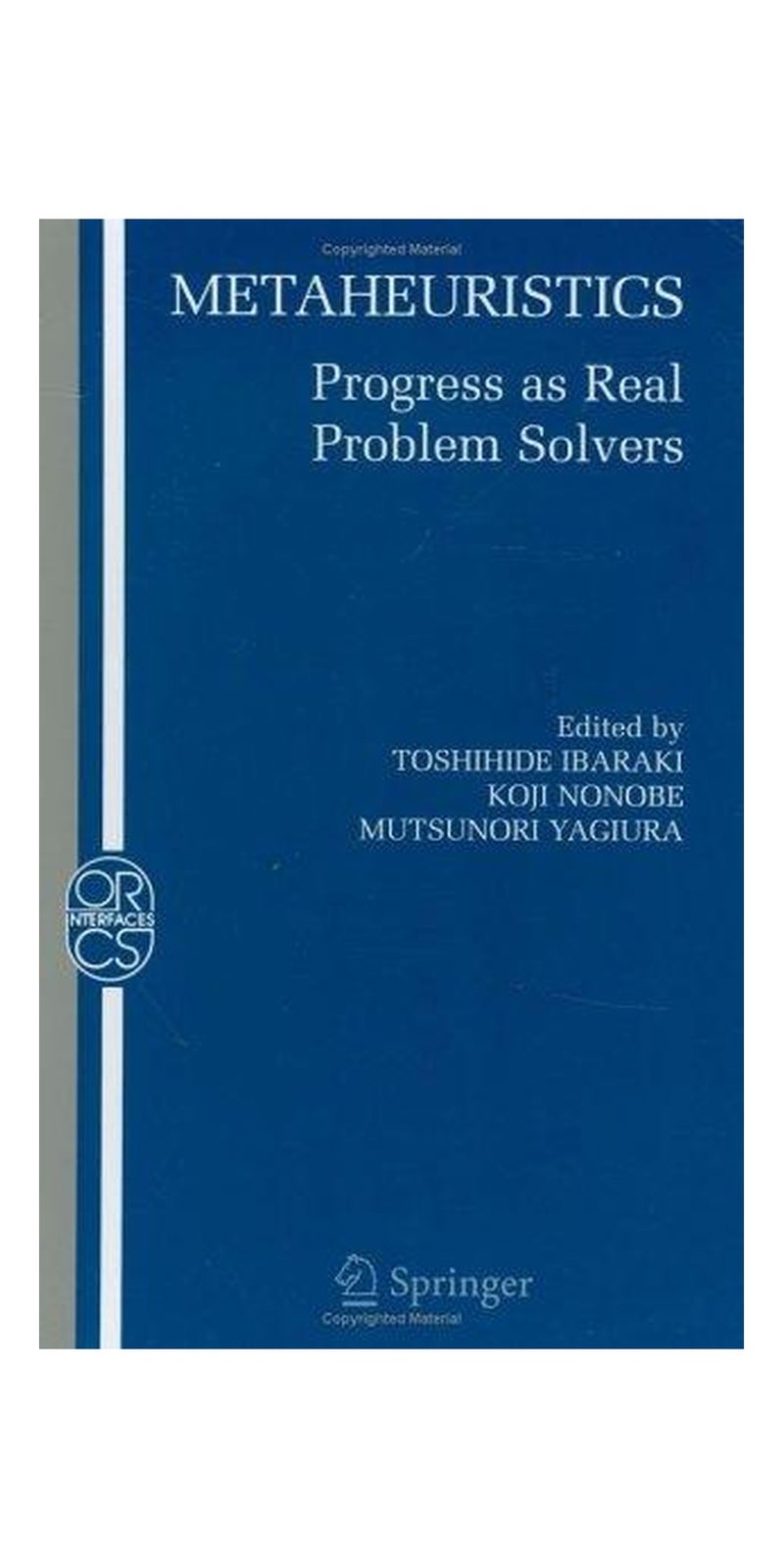 Metaheuristics:: Progress as Real Problem Solvers (Operations Research/Computer Science Interfaces Series) | Hardcover | 1 edition | Published by Springer