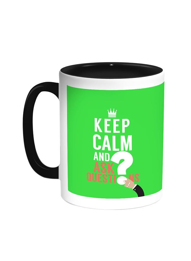 RYN Keep Calm And Ask Questions Printed Coffee Mug Black/White 11ounce