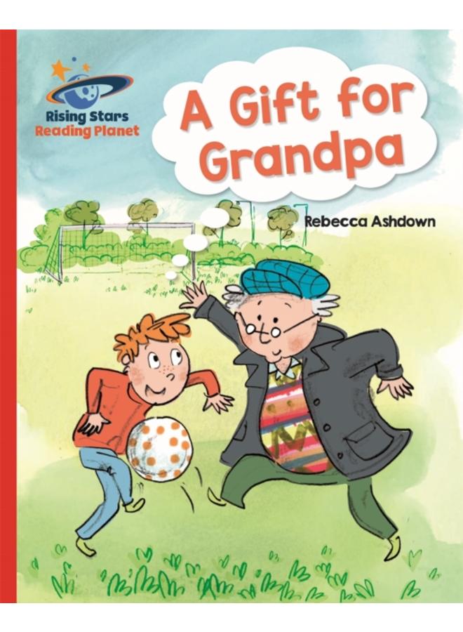 Reading Planet - A Gift for Grandpa - Red A: Galaxy 