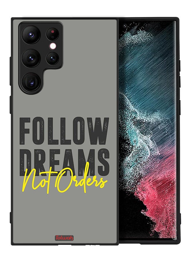 Tolwak Samsung Galaxy S22 Ultra 5G Protective Case Cover Follow Dreams Not Orders - Image 2