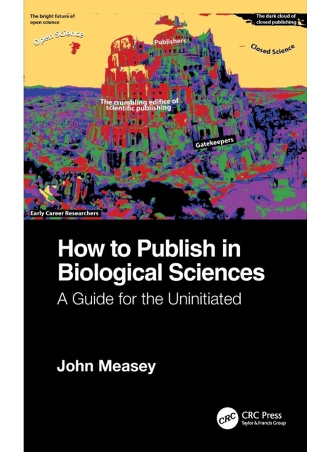 How to Publish in Biological Sciences A Guide for the Uninitiated - Hardback