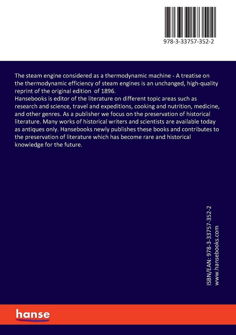 The steam engine considered as a thermodynamic machine: A treatise on the thermodynamic efficiency of steam engines - Image 2