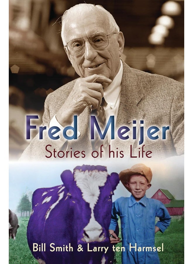 Fred Meijer: Stories of His Life 