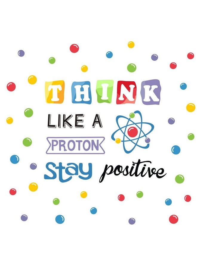 IARTTOP School Wall Decal, Stay Positive Colorful Polka Dots Wall Stickers, Inspirational Quote Sticker, Chemistry Proton Wall Art for Classroom Artwork Middle School Decor - Image 2