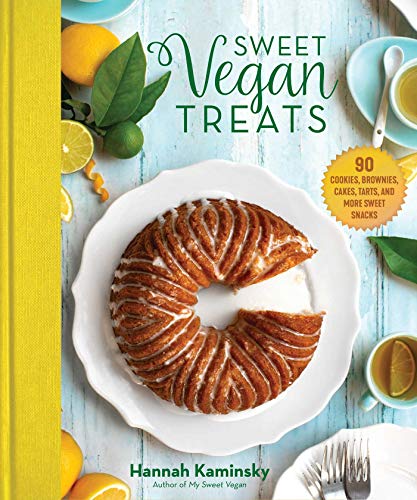 Sweet Vegan Treats 90 Recipes For Cookies Brownies Cakes And Tarts 