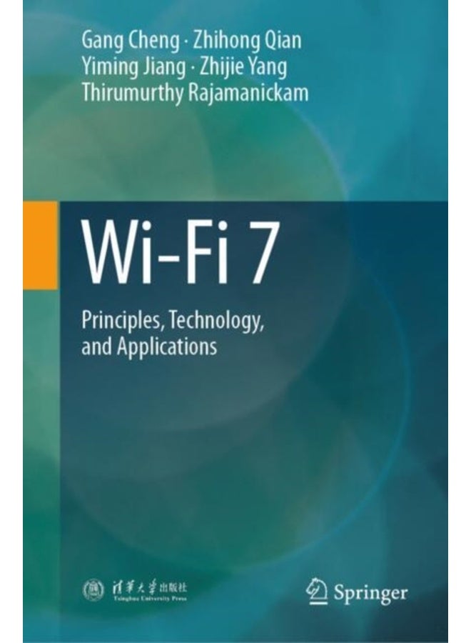 Wi-Fi 7: Principles, Technology, and Applications 