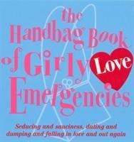 ^ (EKQ) The Handbag Book of Girly Love Emergencies 