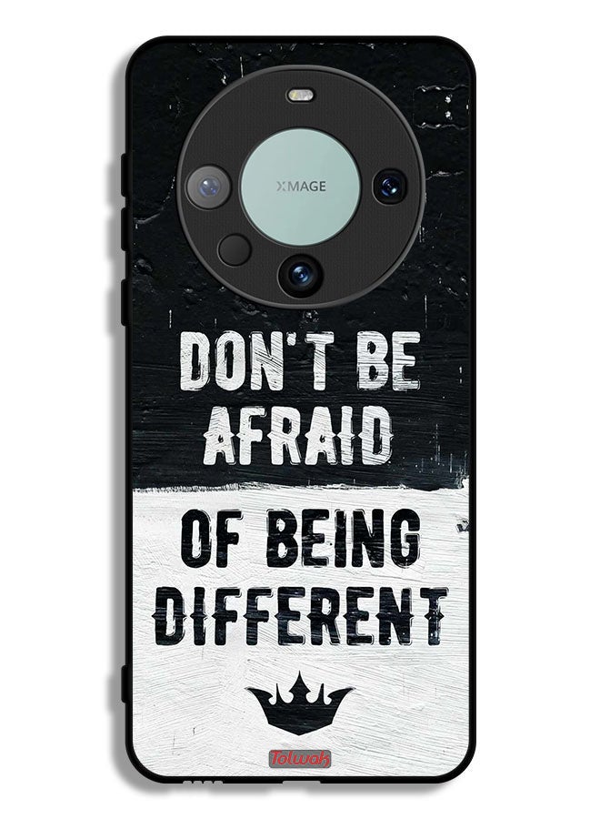 Tolwak Huawei Mate 60 Pro Plus Protective Case Cover Do Not Be Afraid Of Being Different - Image 1