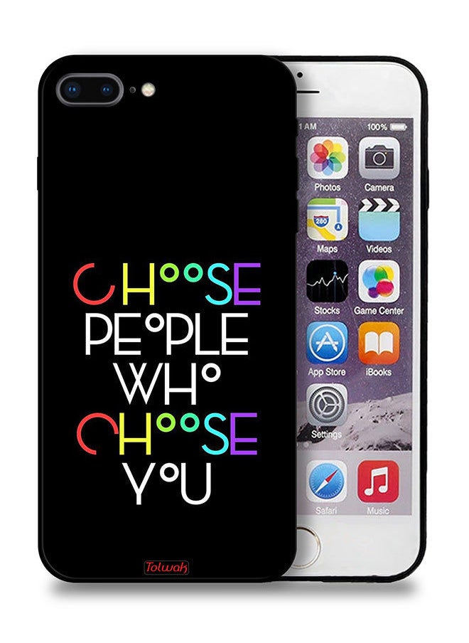Tolwak Apple iPhone 7 Plus Protective Case Choose People Who Choose You  - Image 1