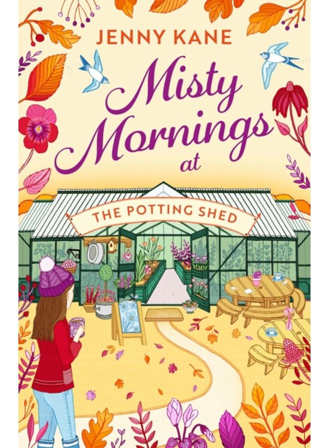 Misty Mornings at The Potting Shed : An absolutely heartwarming gardening romance!