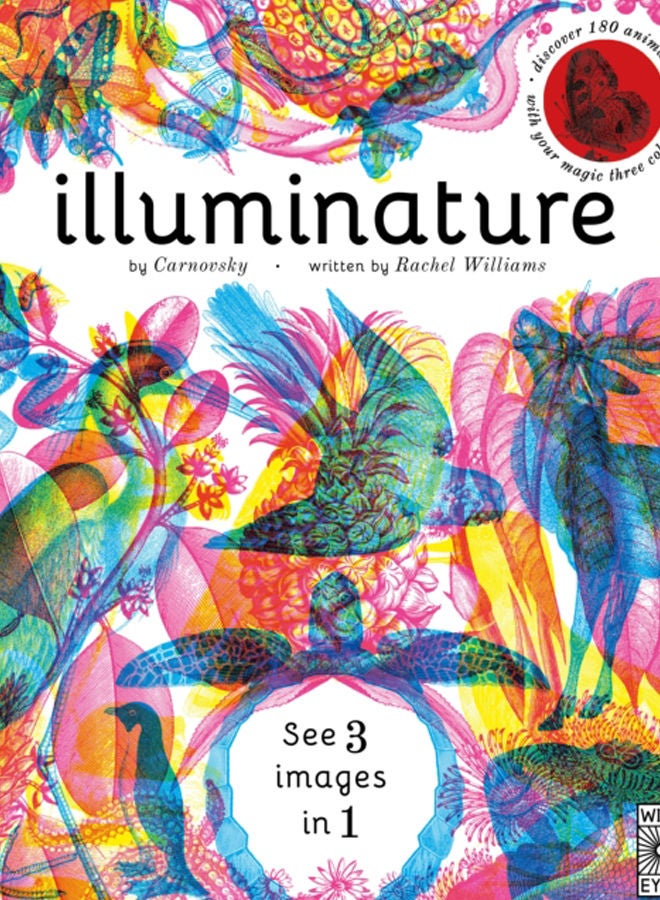 Illuminature : Discover 180 animals with your magic three colour lens 