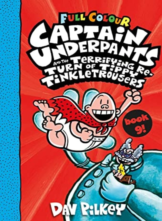 Captain Underpants And The Terrifying Return Of Tippy Tinkletrousers Full Colour Edition Book 9 