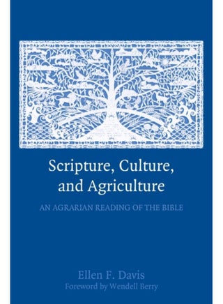 Scripture, Culture, and Agriculture : An Agrarian Reading of the Bible - pzsku/ZE6FEF114428FE3DFE820Z/45/_/1721386959/f648105b-757c-44ff-ba8e-ab8469bd8c47