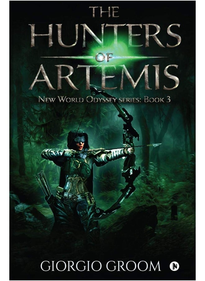 The Hunters of Artemis: New world Odyssey series: Book 3  - Image 1