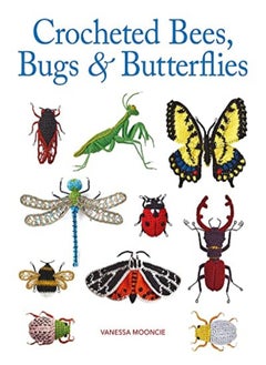 Crocheted Bees Bugs & Butterflies by Mooncie, Vanessa Paperback 