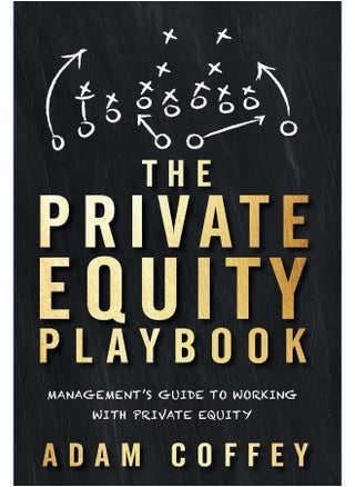 Lioncrest Publishing The Private Equity Playbook: Management's Guide to Working with - pzsku/ZE7064282B5187C1E0D3AZ/45/_/1737572310/e131583f-ebb5-4034-a788-c296a047a069