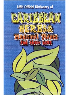 Caribbean Herbs And Medicinal Plants And Their Uses 