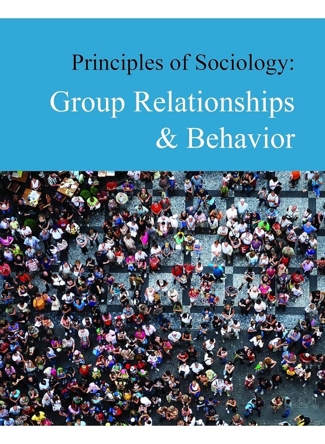 Principles of Sociology: Group Relationships & Behavior