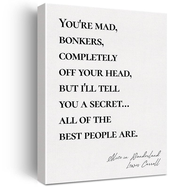 JerLoe Canvas Wall Art Inspirational Alice In Wonderland Quote You're Mad Bonkers Canvas Print Positive Canvas Painting Home Bedroom Wall Decor Framed Gift 12x15 Inch