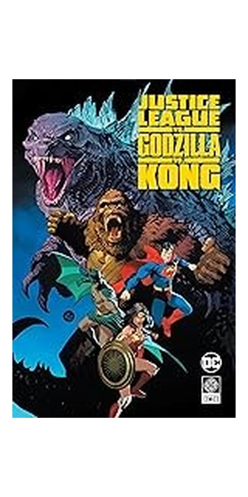 Justice League vs. Godzilla vs. Kong