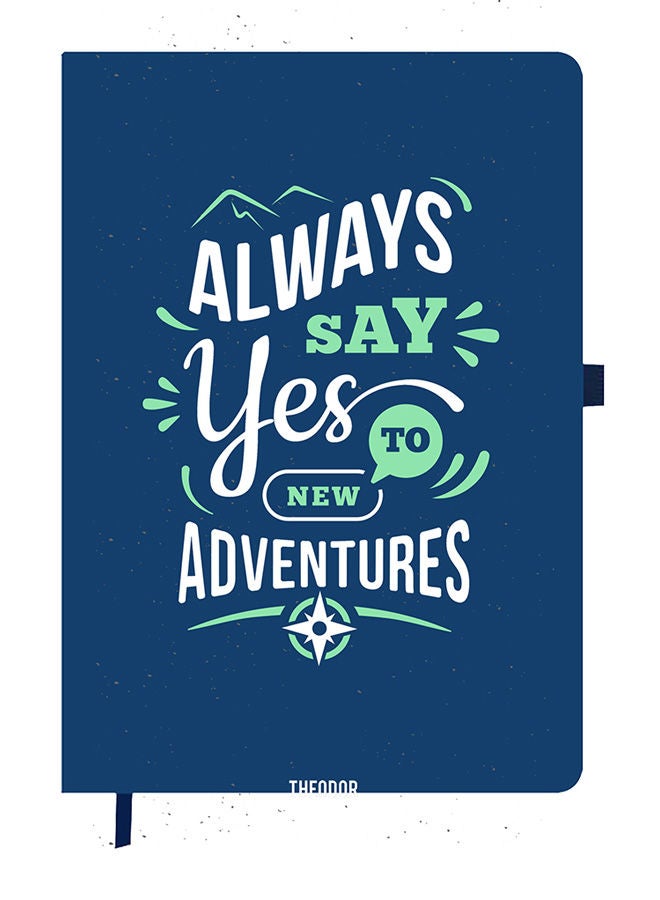 Theodor Designer A5 Thick Blue Hardcover Notebook Always Say Yes To - Image 1