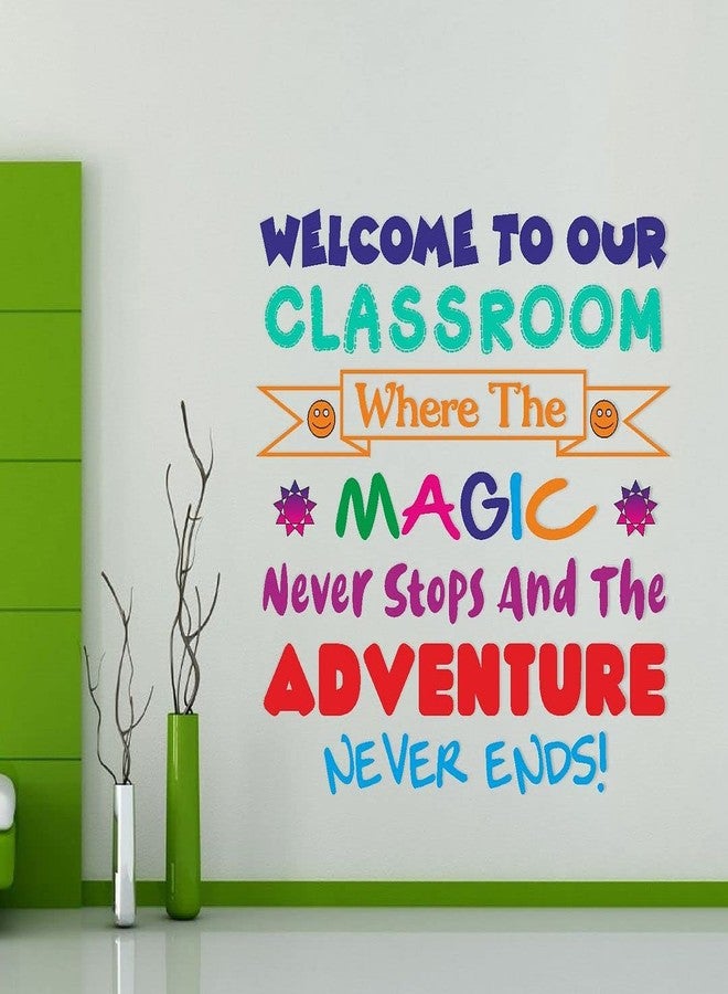 CVANU Welcome to Our Classroom Advanture Never Ends Beautiful, Colorful, Creative, Fun Quotes Wall Decal for Kids Classroom and Bedroom Decoration Sticker (90CM X 90CM) PVC Vinly - Image 2