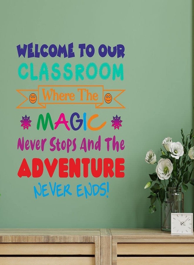 CVANU Welcome to Our Classroom Advanture Never Ends Beautiful, Colorful, Creative, Fun Quotes Wall Decal for Kids Classroom and Bedroom Decoration Sticker (90CM X 90CM) PVC Vinly - Image 4