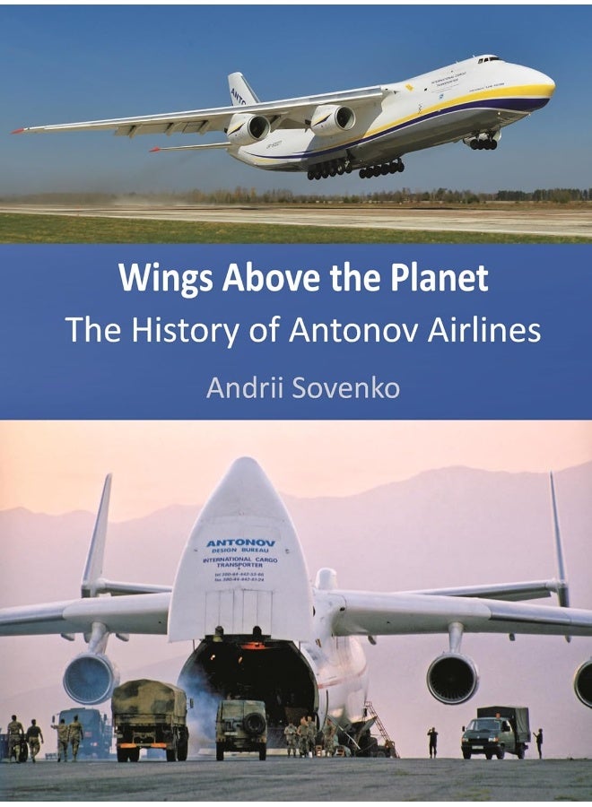 Wings Above the Planet: The History of Antonov Airlines
