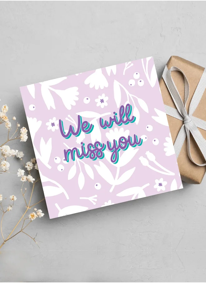 Share the Love We will Miss You , Greeting Card
