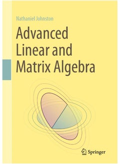 Advanced Linear and Matrix Algebra 