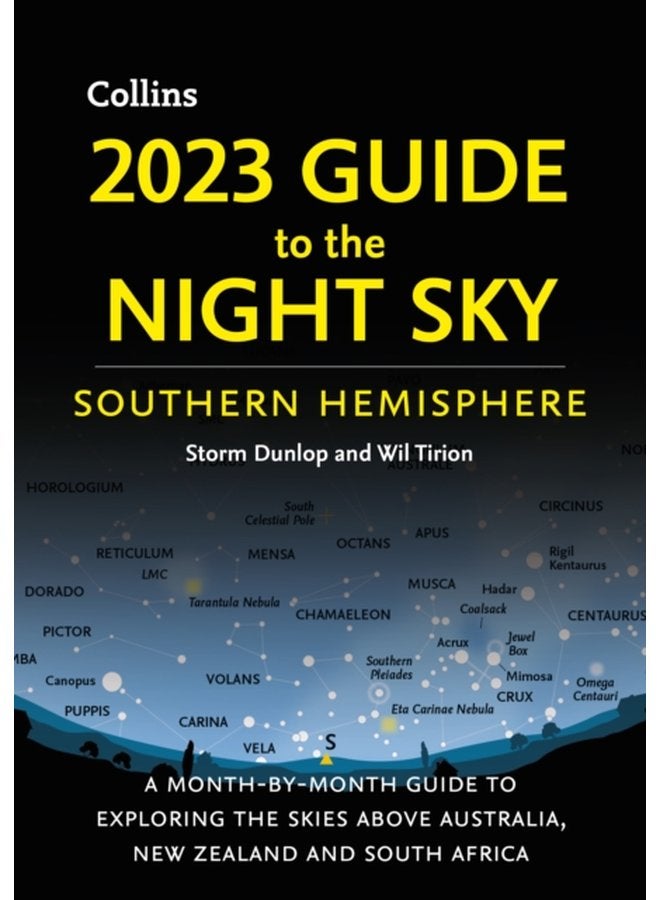 2023 Guide to the Night Sky Southern Hemisphere A Month by Month Guide to Exploring the Skies Above Australia New Zealand and South Africa - Paperback