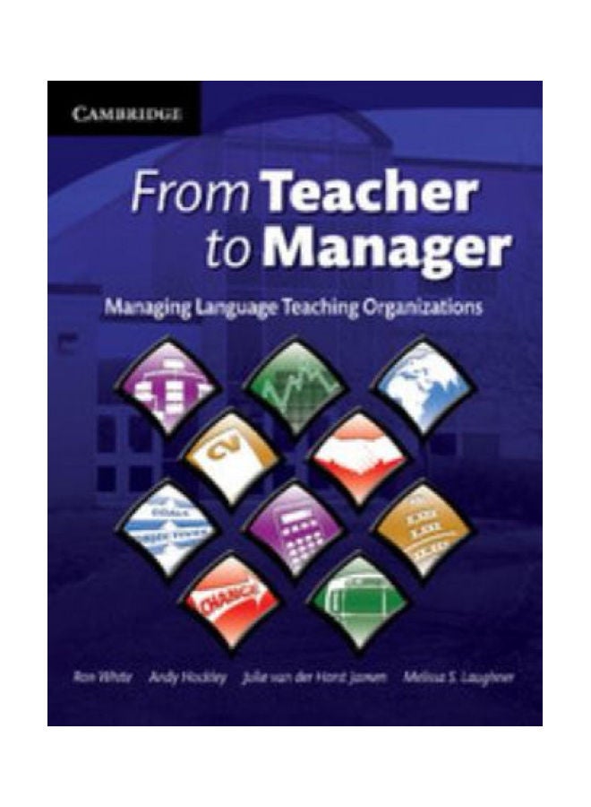 From Teacher to Manager: Managing Language Teaching Organizations
