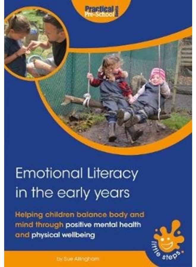Emotional Literacy in the Early Years : Helping children balance body and mind 
