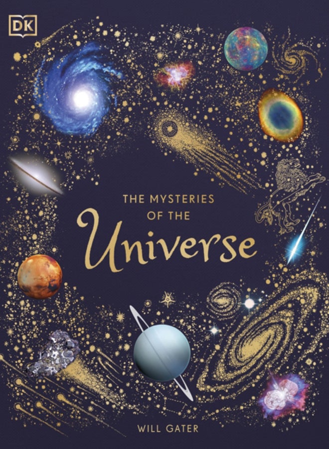 The Mysteries of the Universe : Discover the best-kept secrets of space 