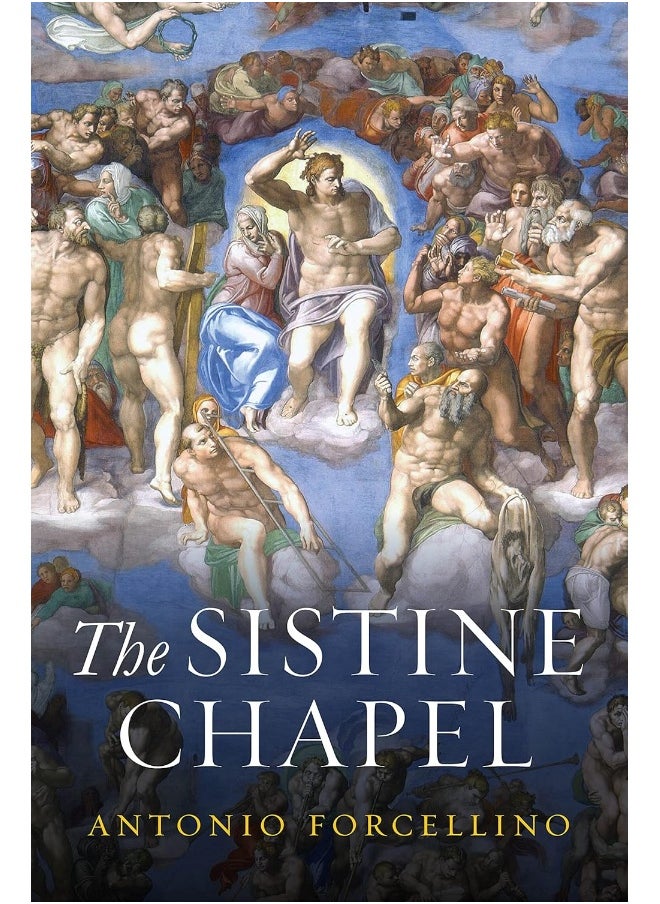 The Sistine Chapel: History of a Masterpiece 