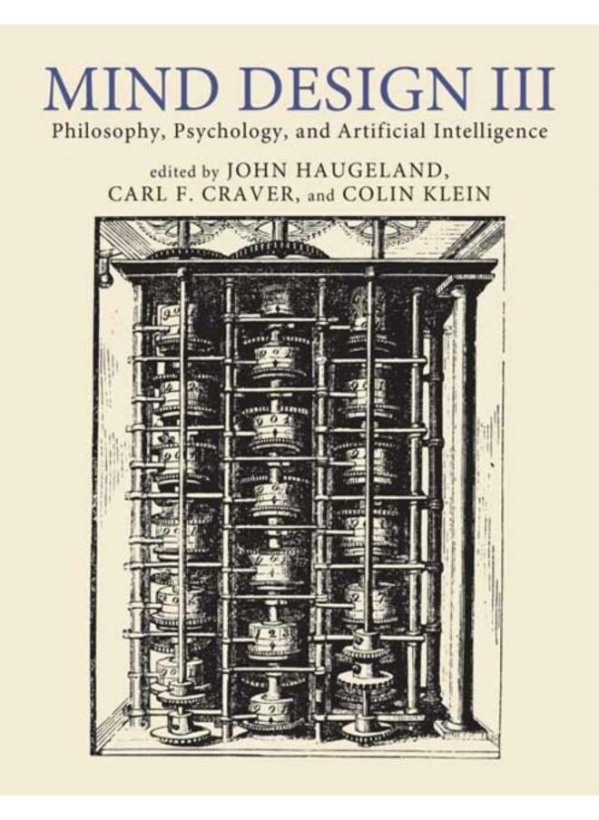 Mind Design III : Philosophy, Psychology, and Artificial Intelligence 