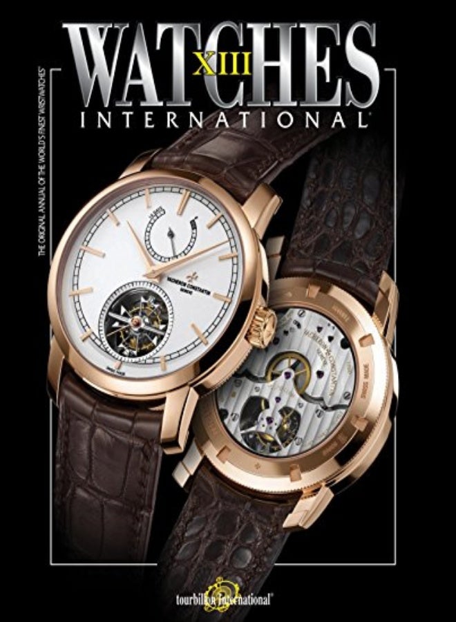 Watches International Volume XIII: 13 