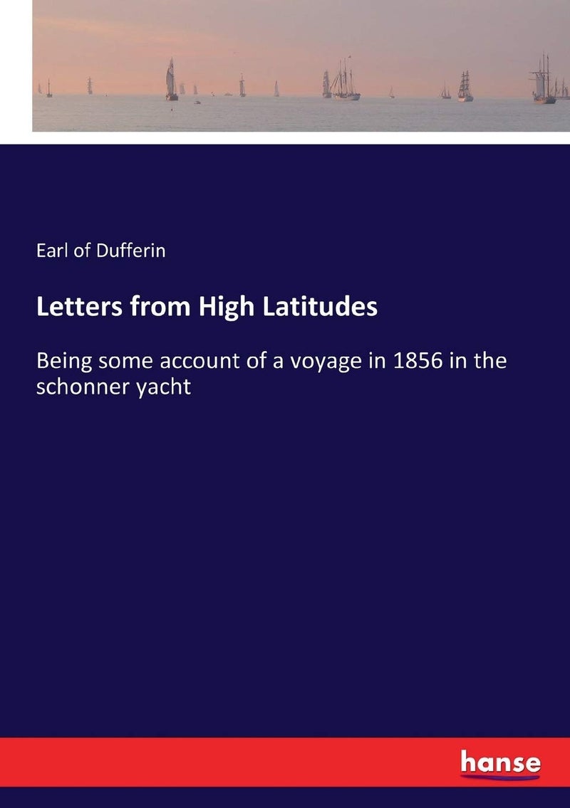 Letters from High Latitudes: Being some account of a voyage in 1856 in the schonner yacht  - Image 1