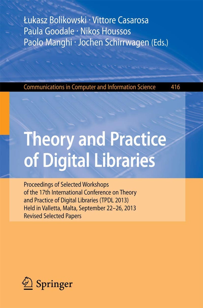 Theory and Practice of Digital Libraries -- TPDL 2013 Selected Workshops: LCPD 2013, SUEDL 2013, DataCur 2013, Held in Valletta, Malta, September 22-26, 2013. Revised Selected Papers